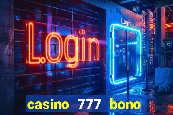 casino 777 bono sin deposito