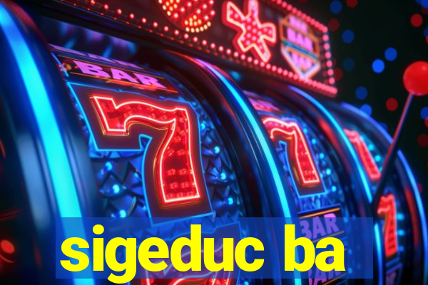 sigeduc ba