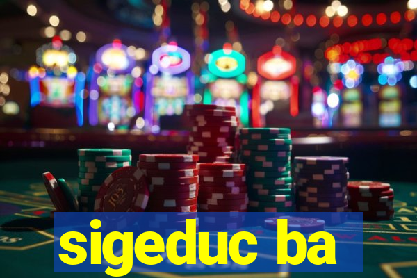 sigeduc ba