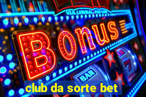 club da sorte bet