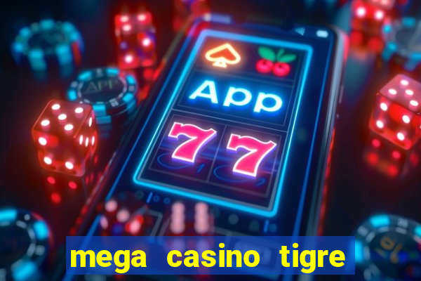 mega casino tigre vs drag?o