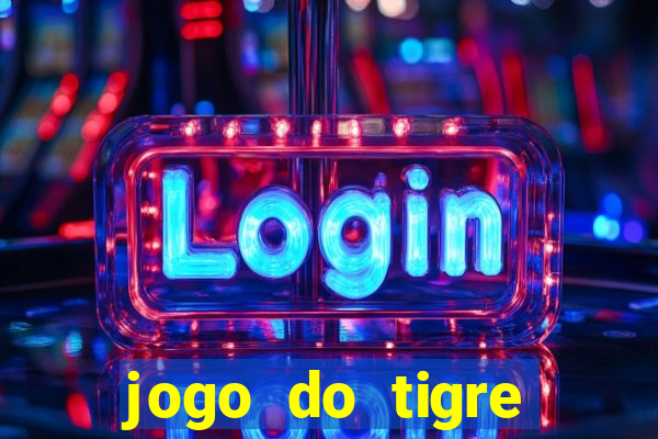 jogo do tigre esporte da sorte