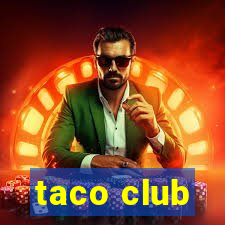 taco club