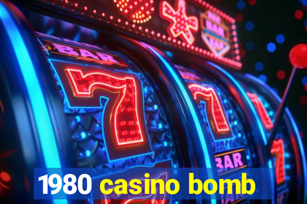 1980 casino bomb