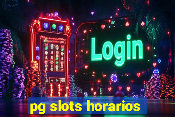 pg slots horarios