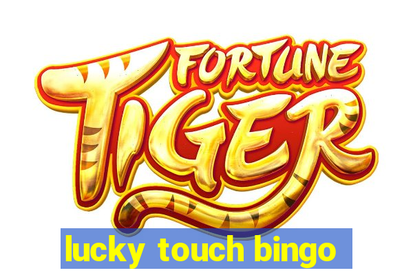 lucky touch bingo