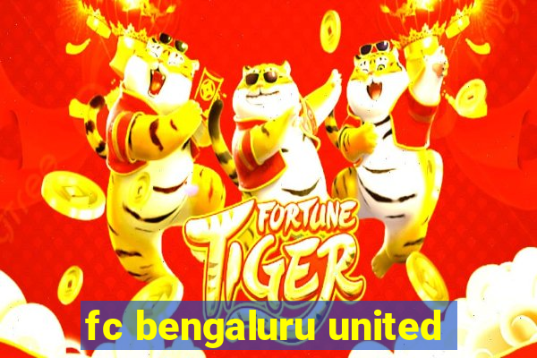 fc bengaluru united