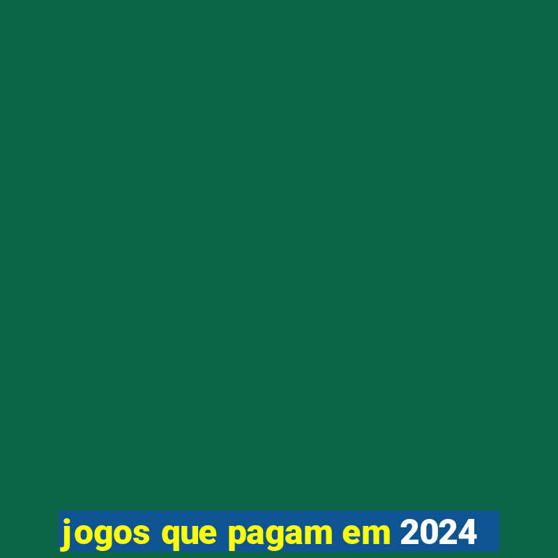 jogos que pagam em 2024