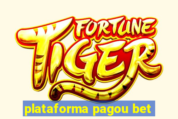 plataforma pagou bet