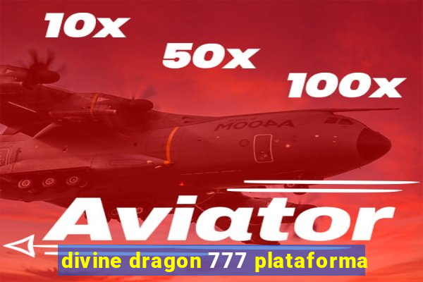 divine dragon 777 plataforma