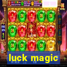 luck magic