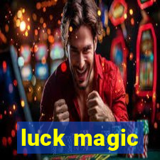 luck magic