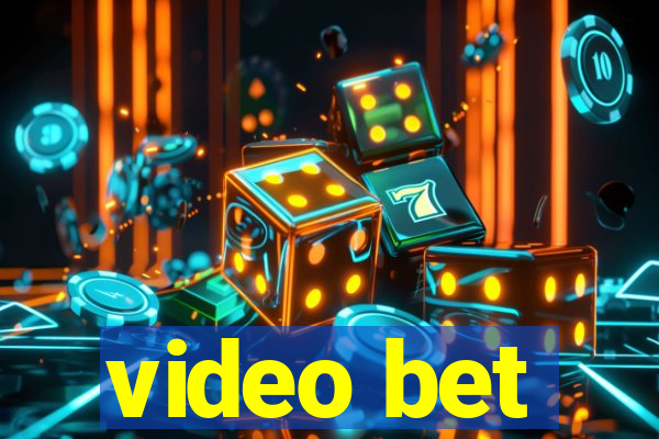 video bet