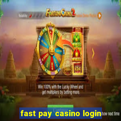 fast pay casino login