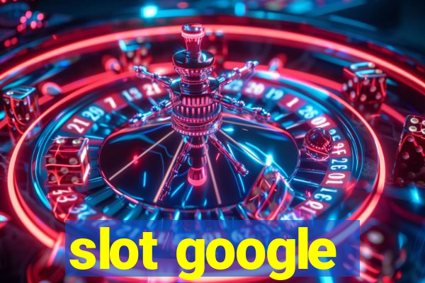 slot google