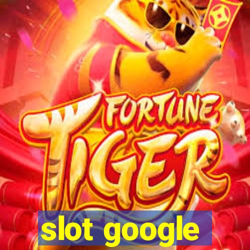 slot google