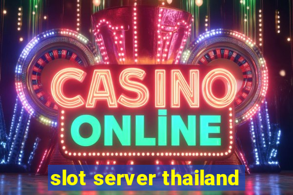 slot server thailand