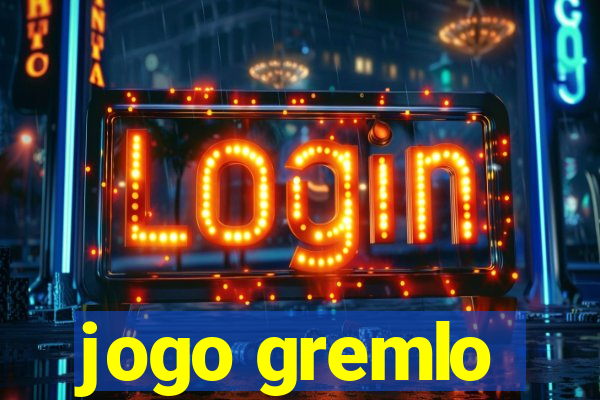 jogo gremlo