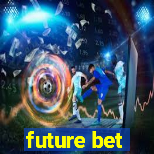 future bet