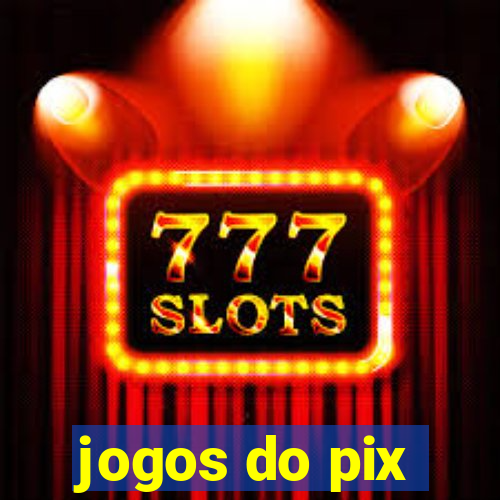 jogos do pix