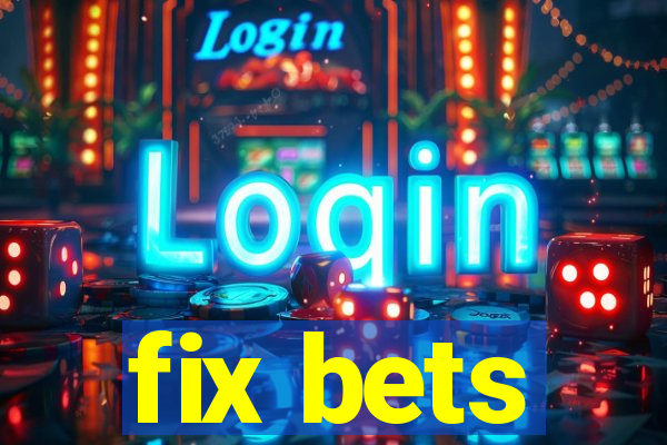 fix bets