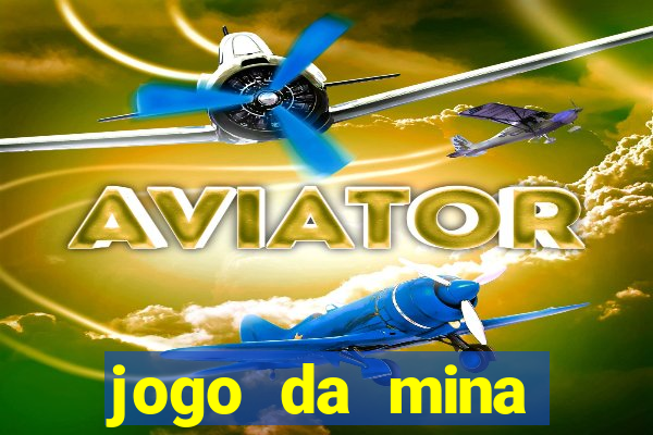 jogo da mina esporte da sorte