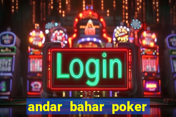 andar bahar poker online game