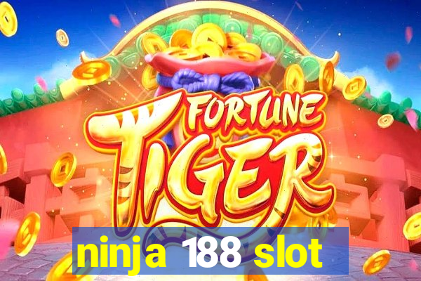 ninja 188 slot