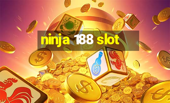 ninja 188 slot