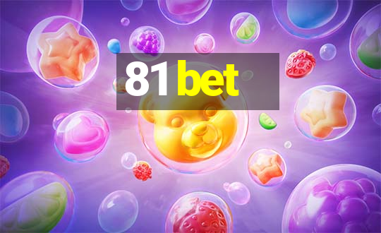 81 bet