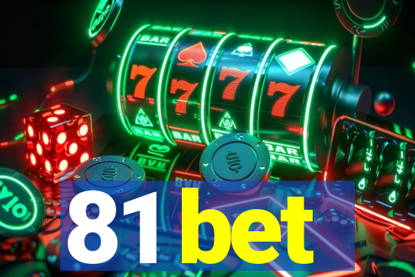 81 bet