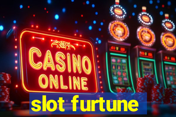 slot furtune