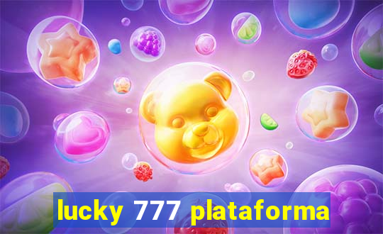 lucky 777 plataforma