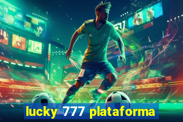 lucky 777 plataforma