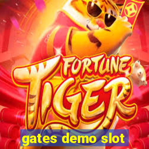 gates demo slot