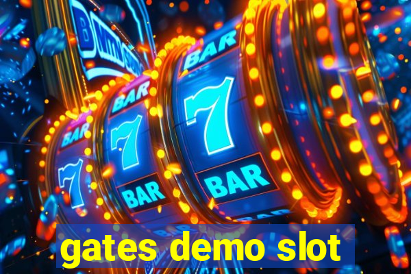 gates demo slot