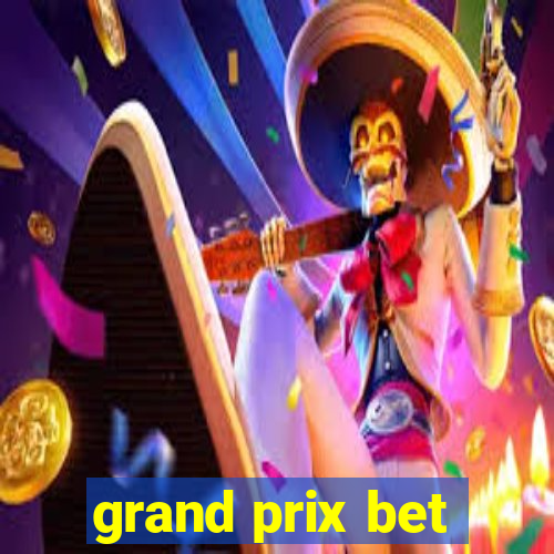 grand prix bet