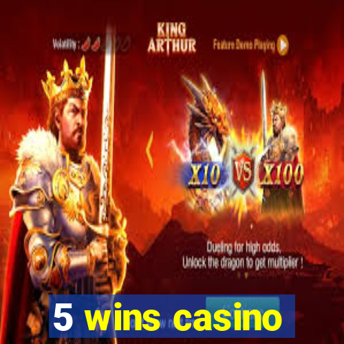 5 wins casino