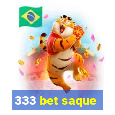 333 bet saque