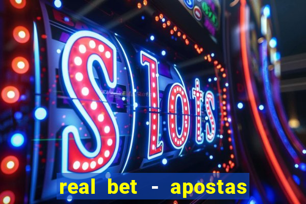 real bet - apostas esportivas e jogos online