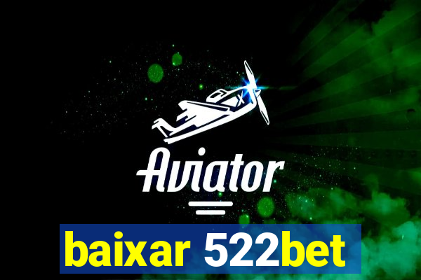 baixar 522bet