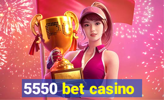 5550 bet casino