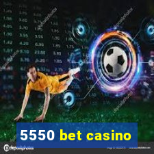 5550 bet casino