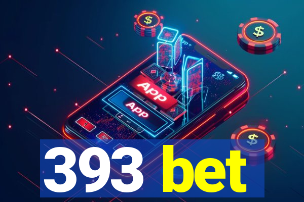 393 bet