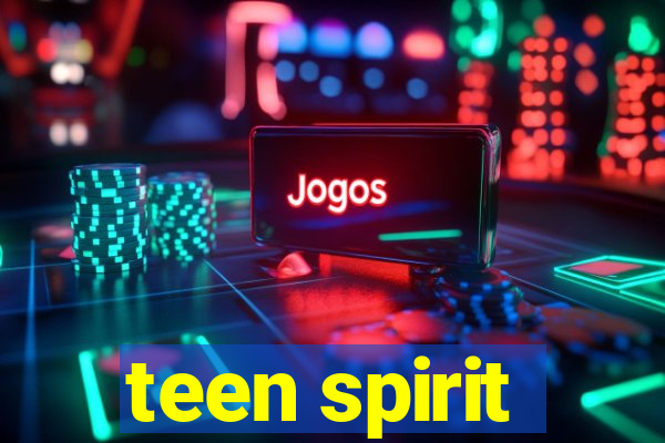 teen spirit