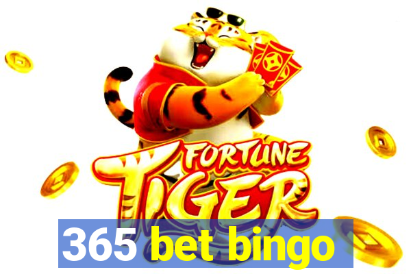 365 bet bingo