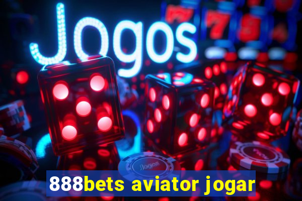 888bets aviator jogar