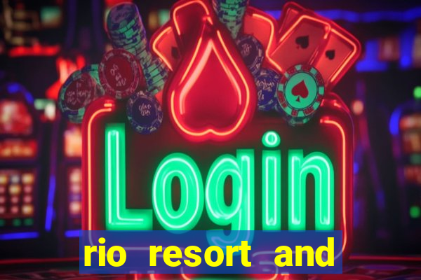 rio resort and casino las vegas