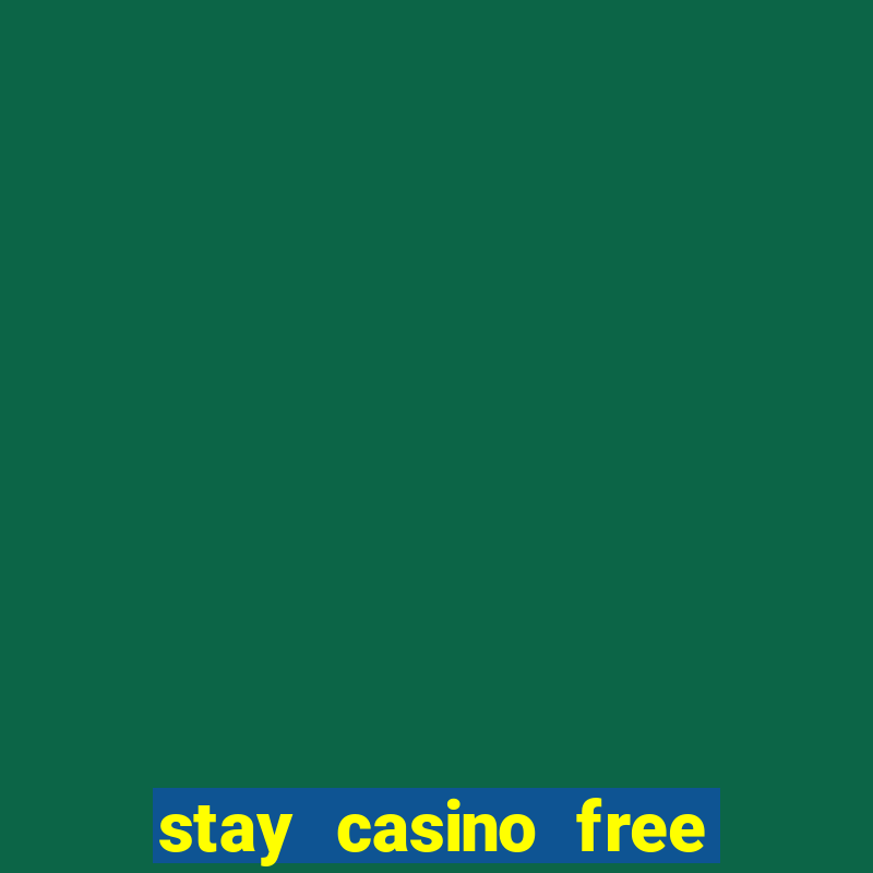 stay casino free spins 2021