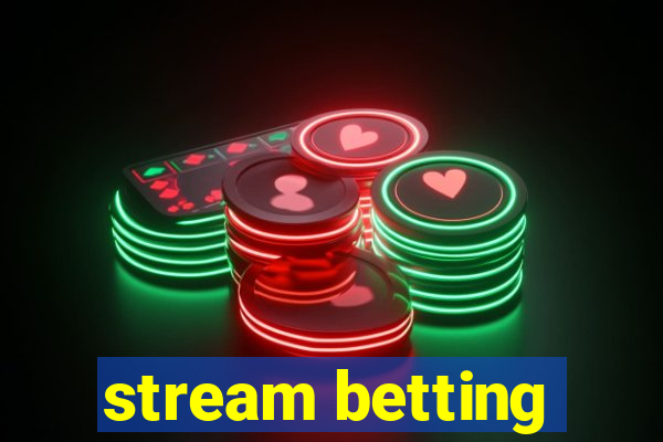 stream betting